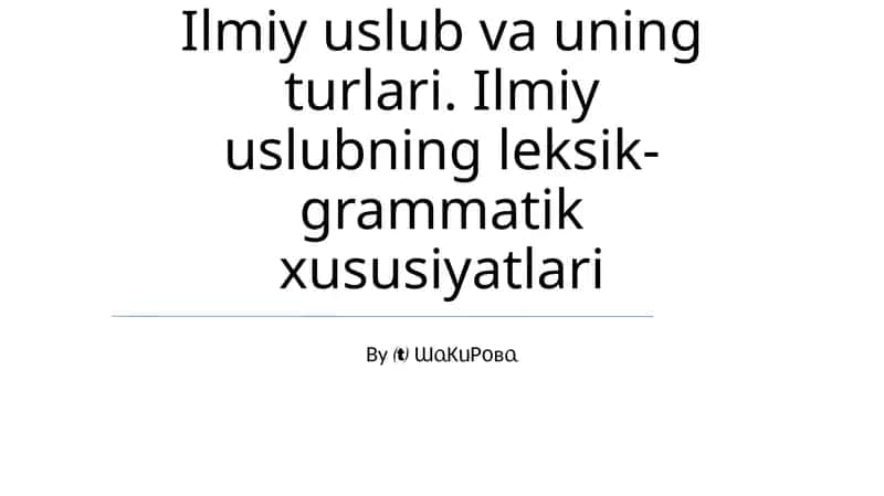 Ilmiy uslub va uning turlari