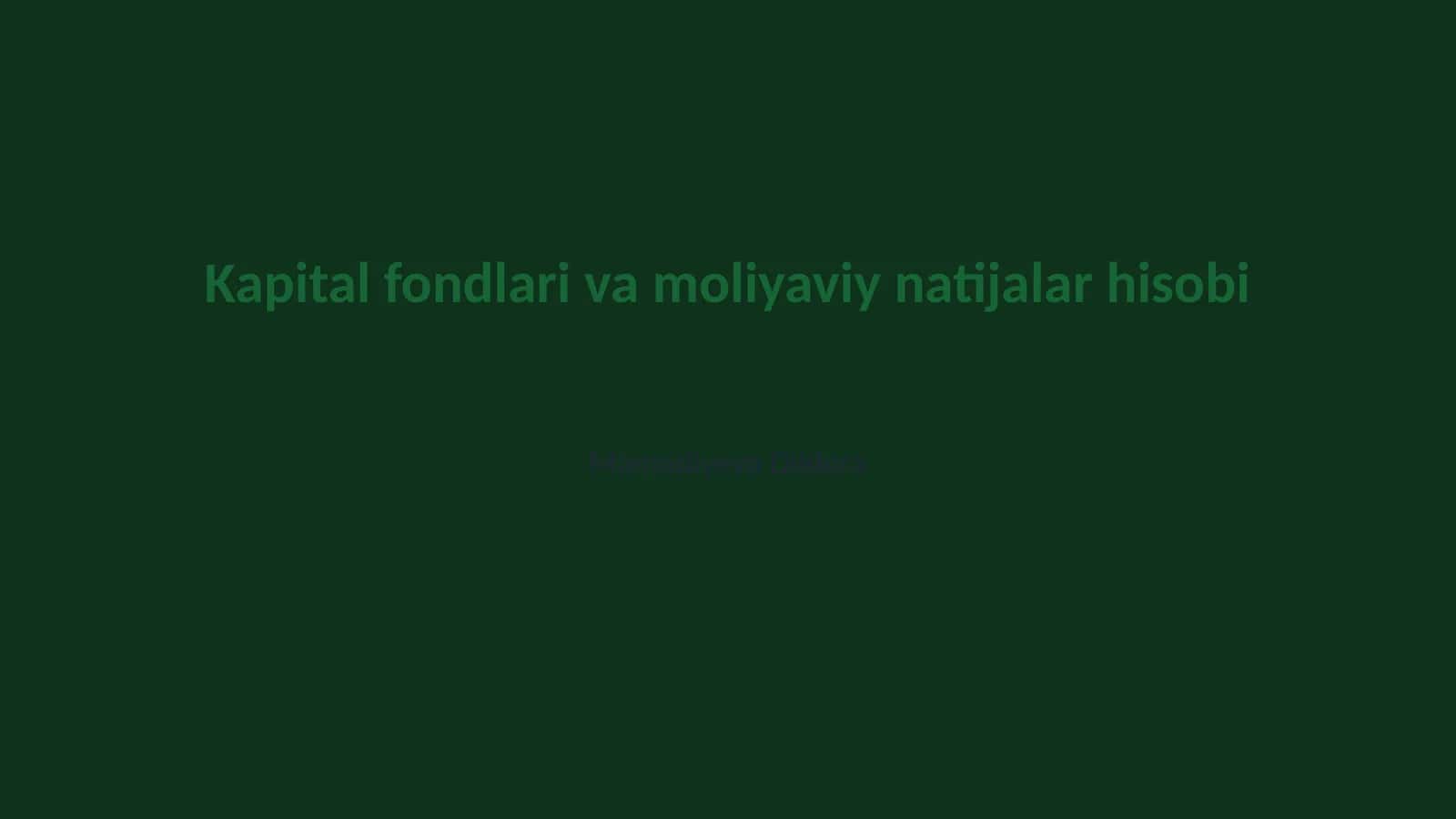 Kapital fondlari va moliyaviy natijalar hisobi