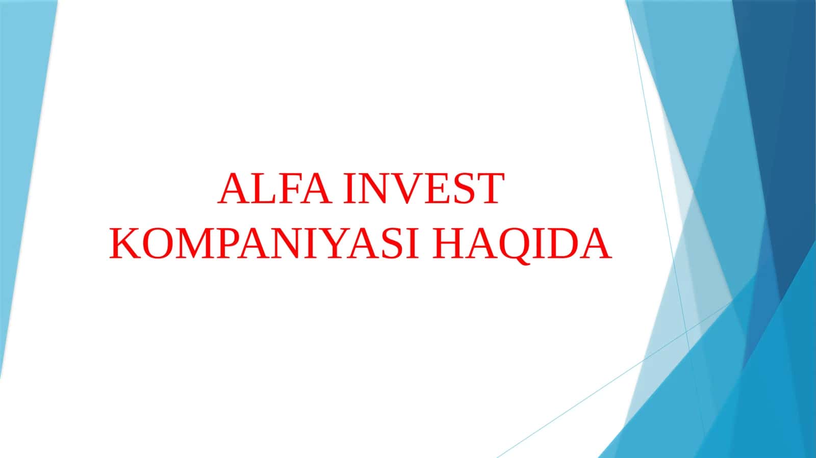 ALFA INVEST KOMPANIYASI HAQIDA