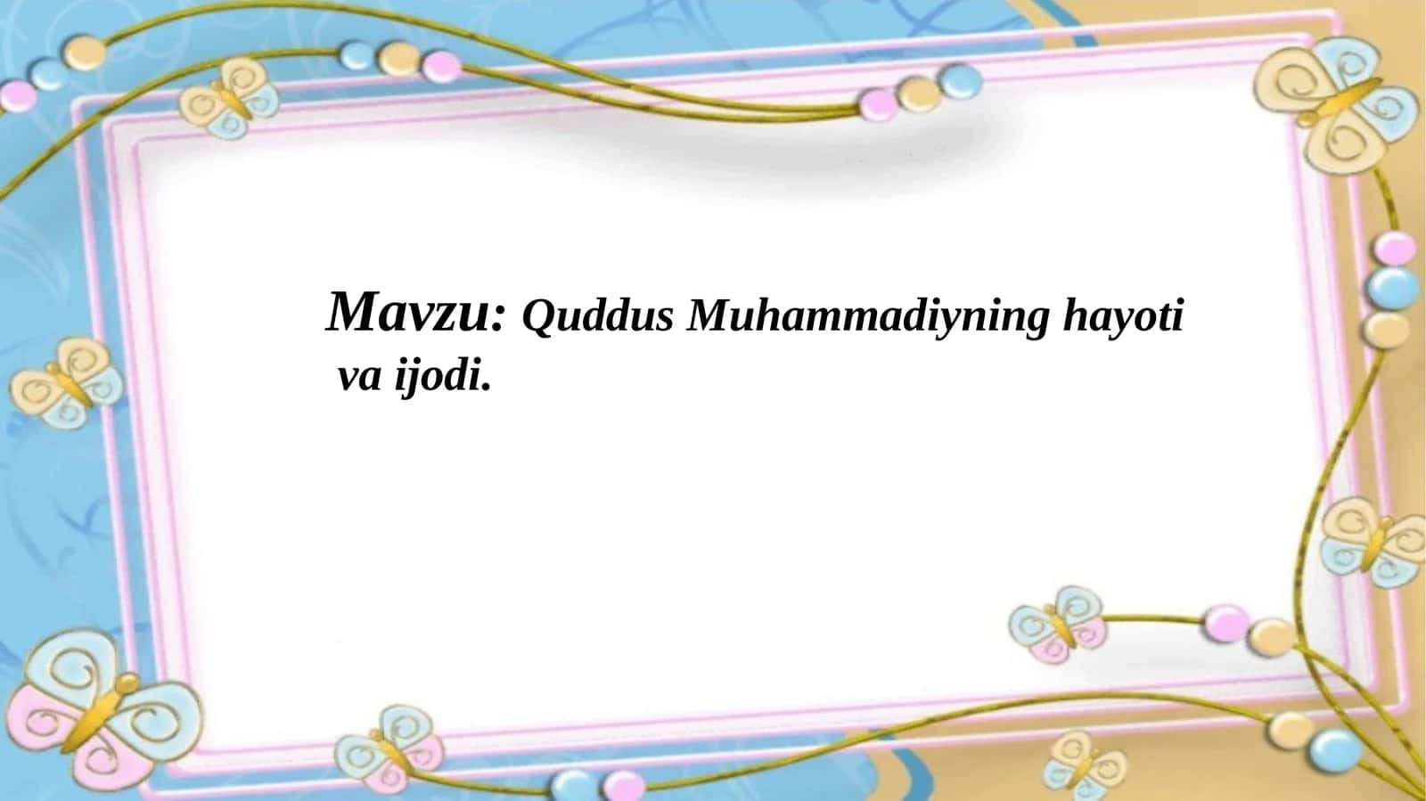 Quddus Muhammadiyning hayoti