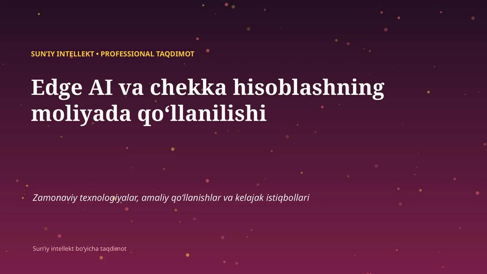 SUNʼIY INTELLEKT • PROFESSIONAL TAQDIMOT