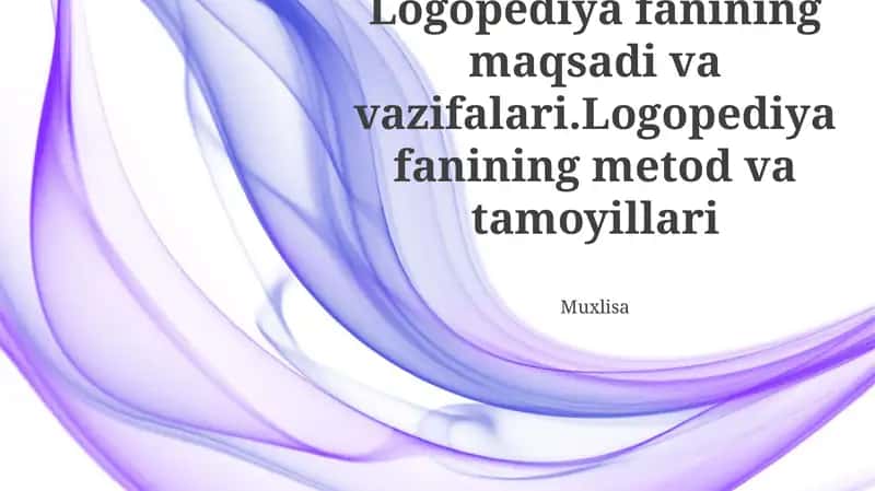 Logopediya fanining maqsadi va vazifalari