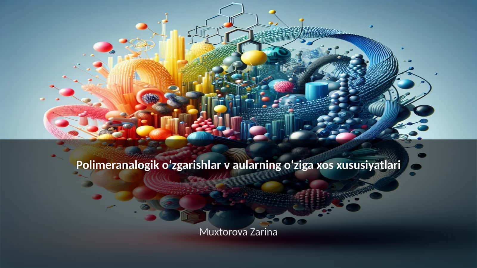 Polimeranalogik oʻzgarishlar v aularning oʻziga xos xususiyatlari