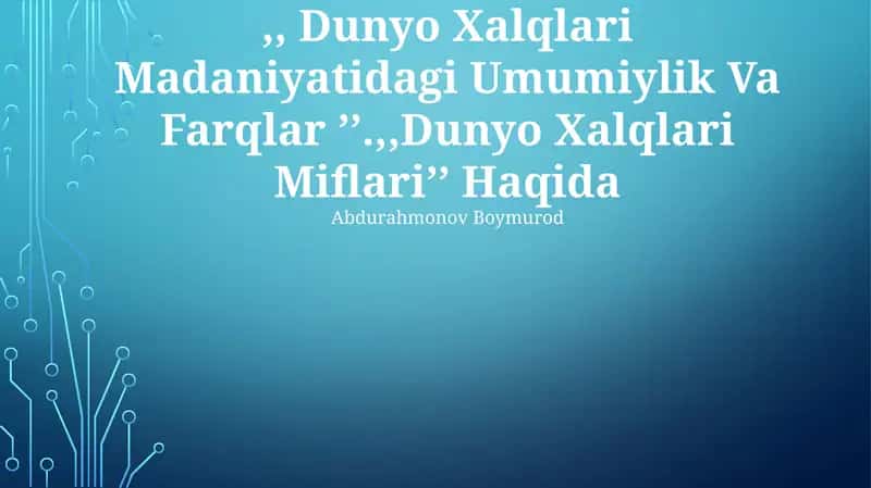 Dunyo Xalqlari Madaniyatidagi Umumiylik Va Farqlar