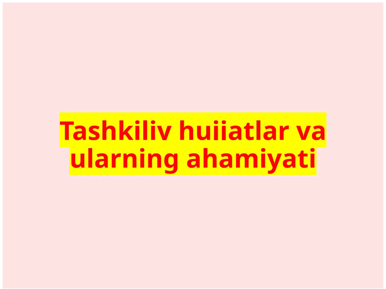 Tashkiliy hujjatlar va ularning ahamiyati