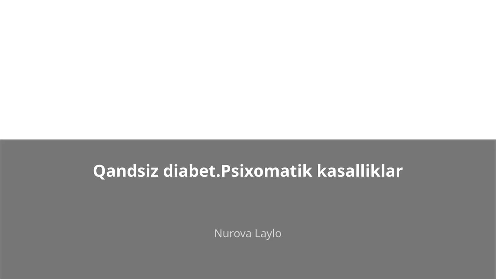 Qandsiz diabet va psixomatik kasalliklar