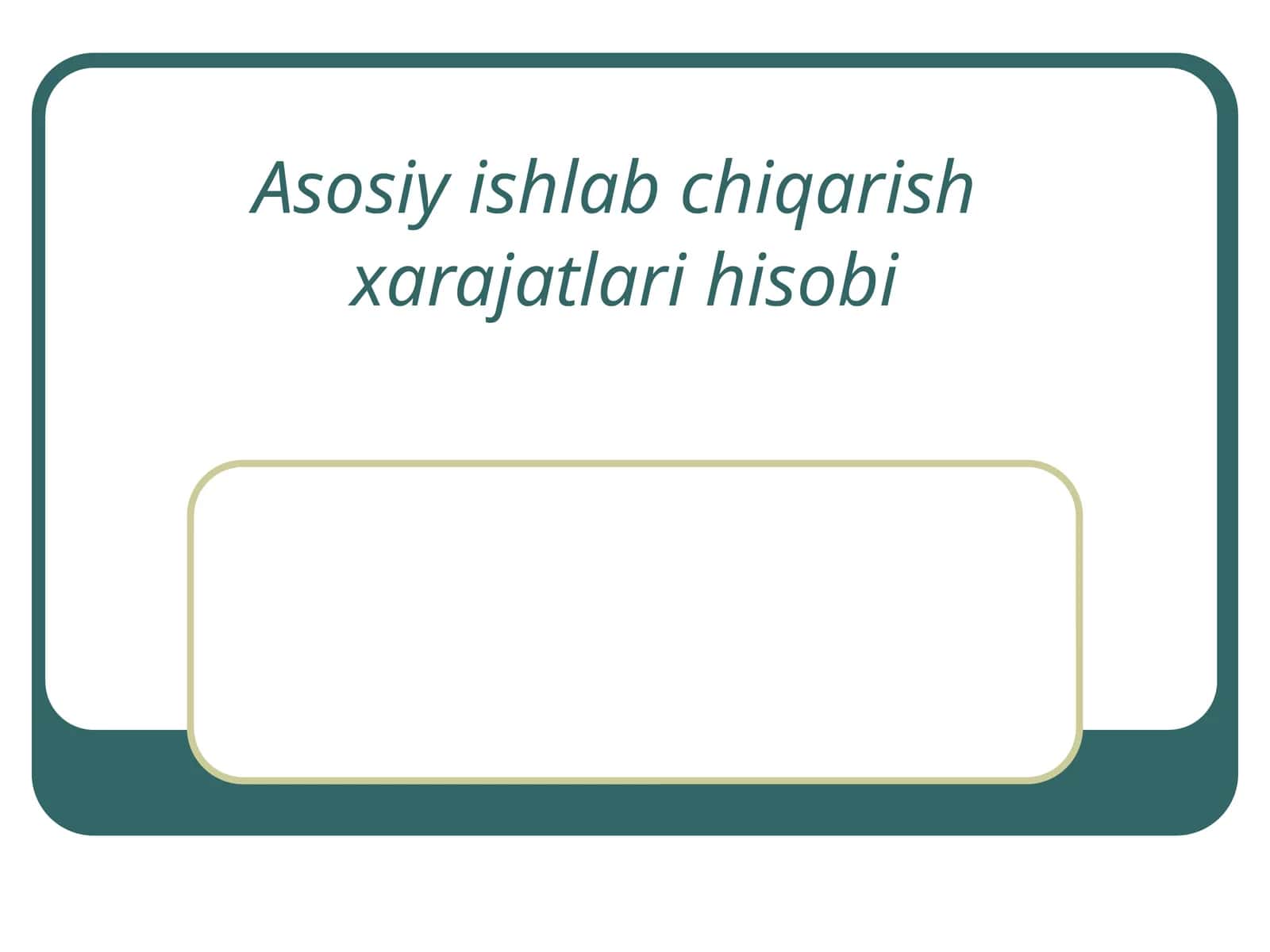 Asosiy ishlab chiqarishxarajatlari hisobi