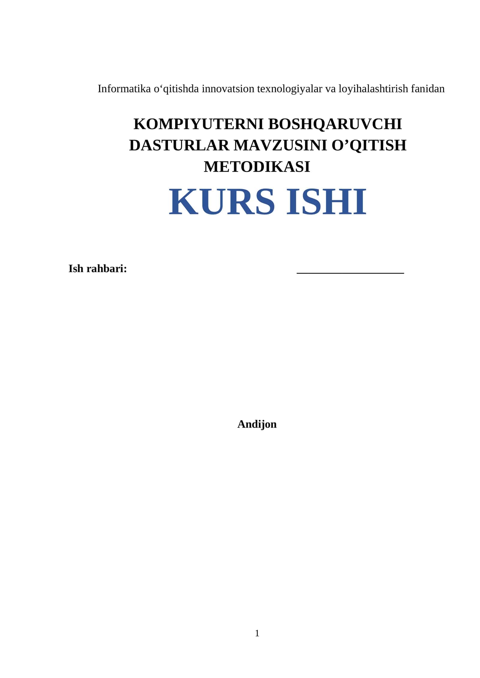 KOMPIYUTERNI BOSHQARUVCHI DASTURLAR MAVZUSINI O’QITISH METODIKASI KURS ISHI