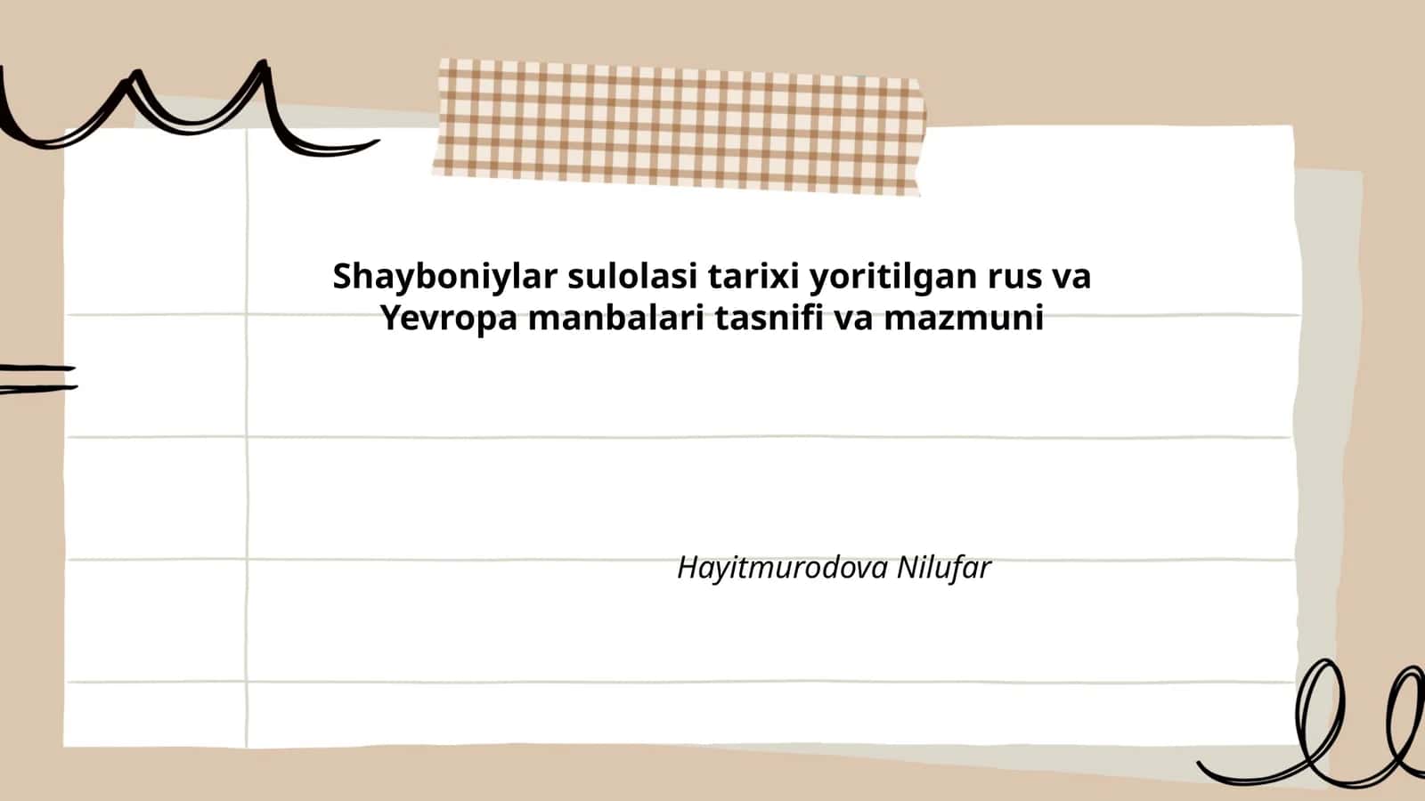 Shayboniylar sulolasi tarixi yoritilgan rus va Yevropa manbalari tasnifi va mazmuni