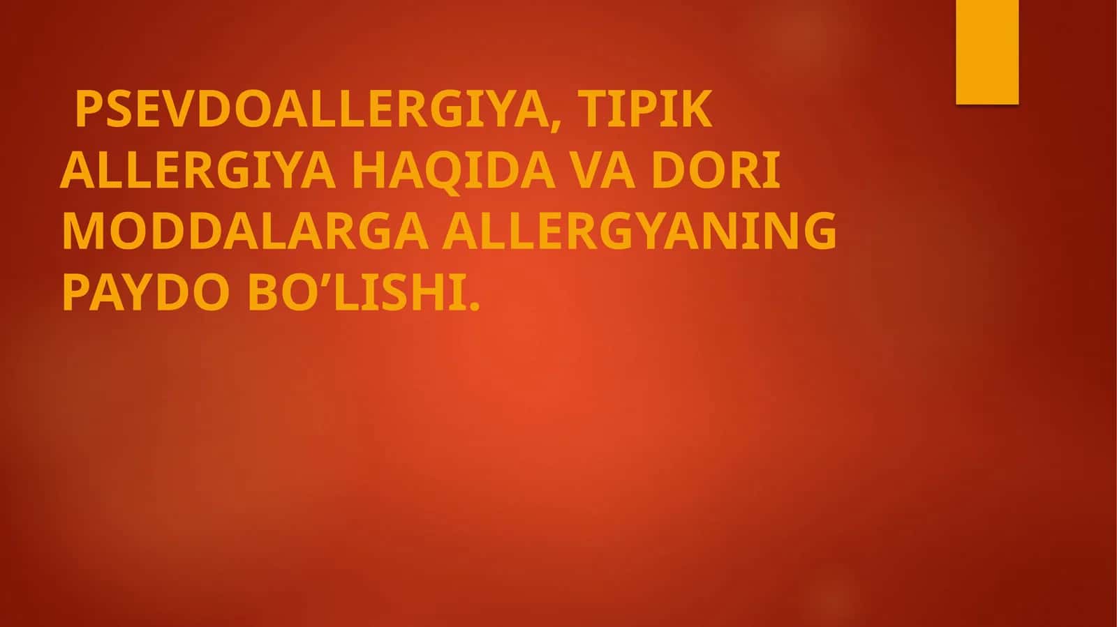 Psevdoallergiya, tipik allergiya haqida va dori moddalarga allergiyaning paydo bo’lishi.