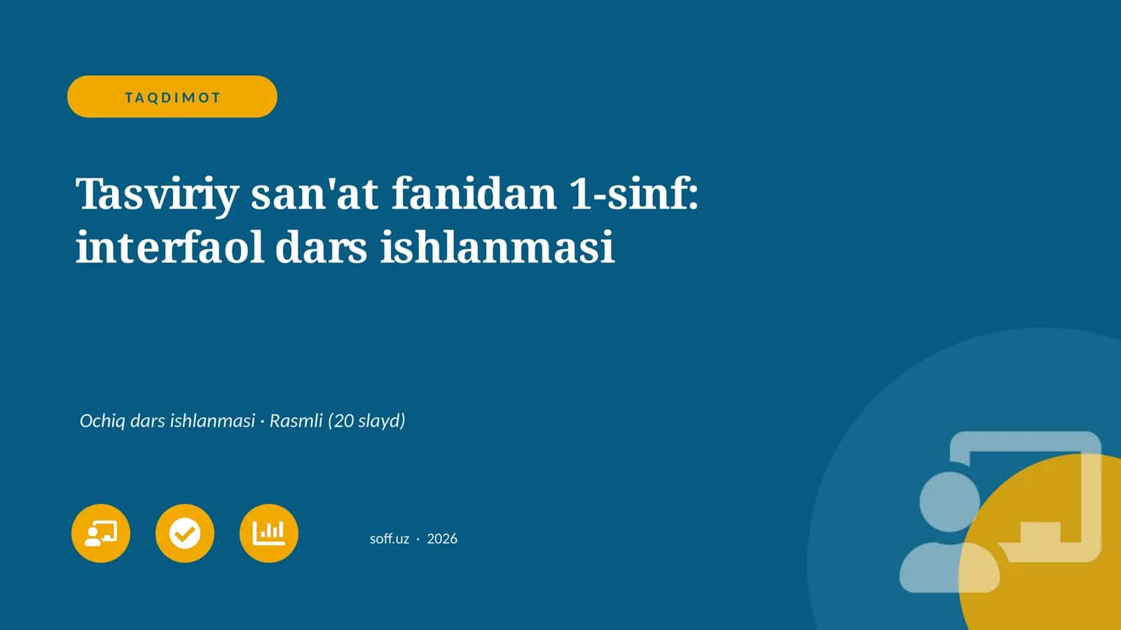 Tasviriy san'at fanidan 1-sinf: interfaol dars ishlanmasi