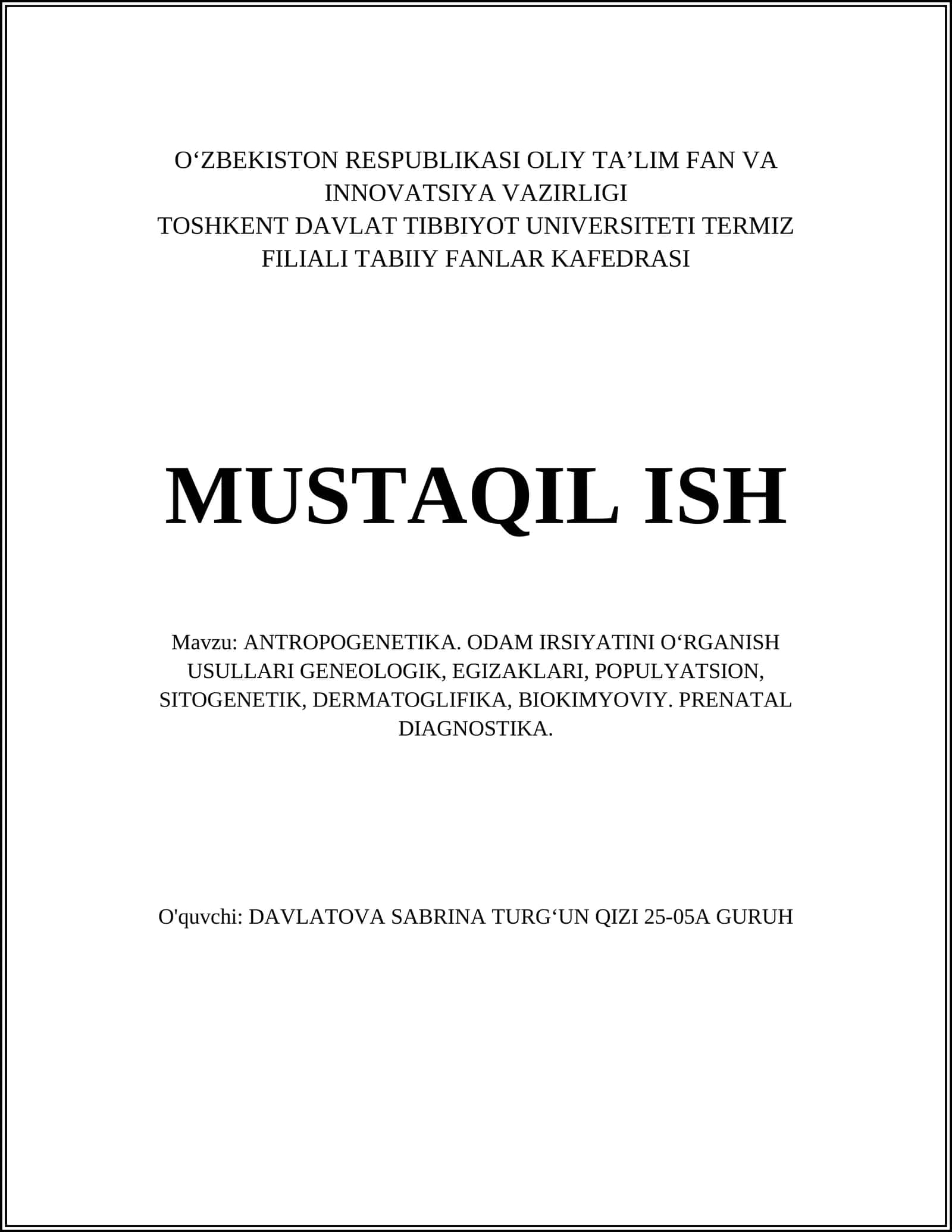 ANTROPOGENETIKA. ODAM IRSIYATINI OʻRGANISH USULLARI GENEOLOGIK, EGIZAKLARI, POPULYATSION, SITOGENETIK, DERMATOGLIFIKA, BIOKIMYOVIY. PRENATAL DIAGNOSTIKA