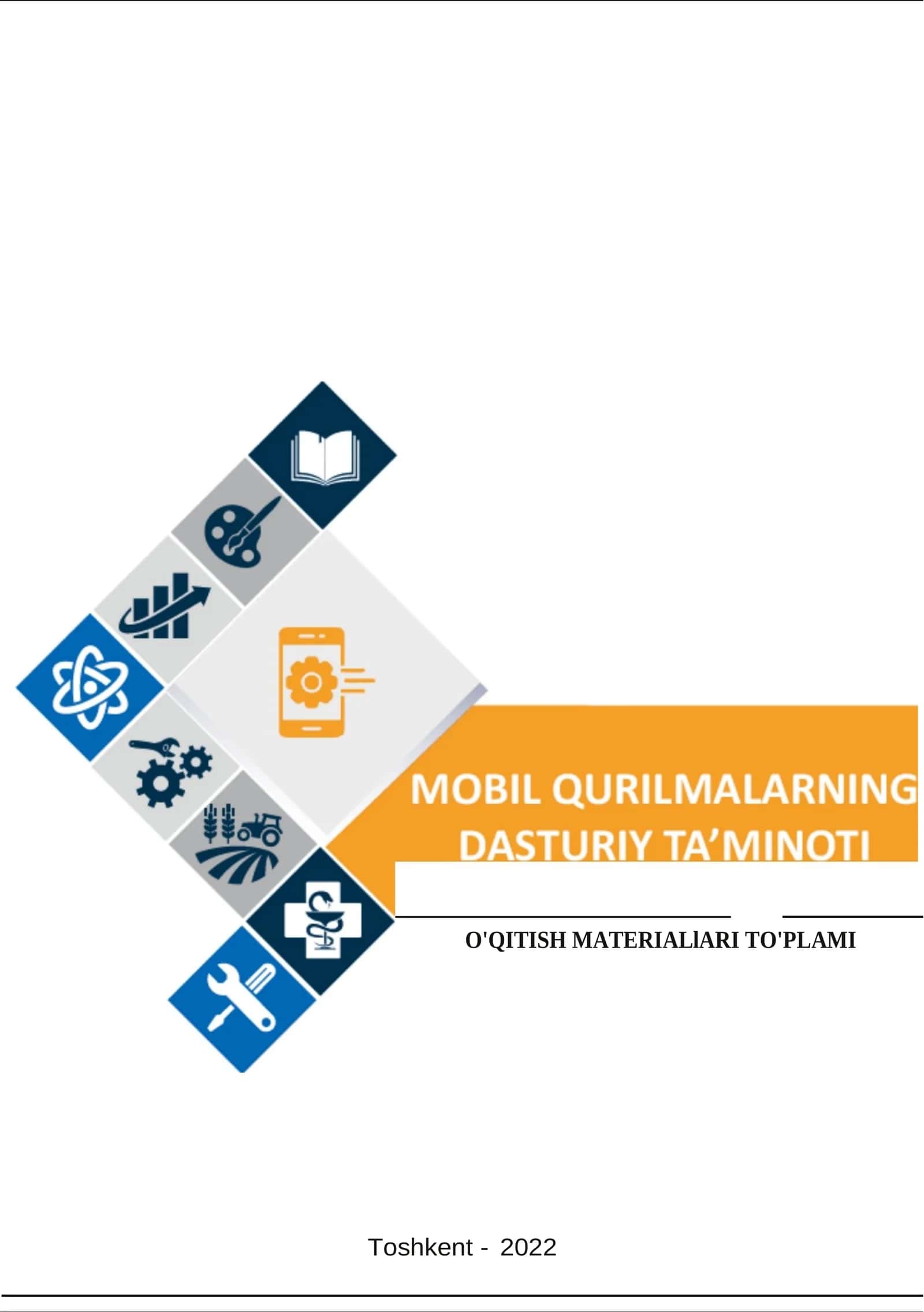 “MOBIL QURILMALARNING DASTURIY TA’MINOTI” FANIDAN O'QITISH MATERIALLARI