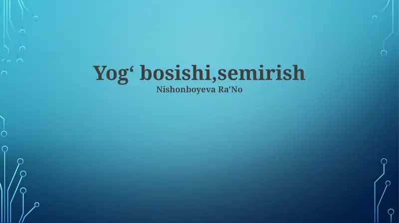 Yogʻ bosishi, semirish
