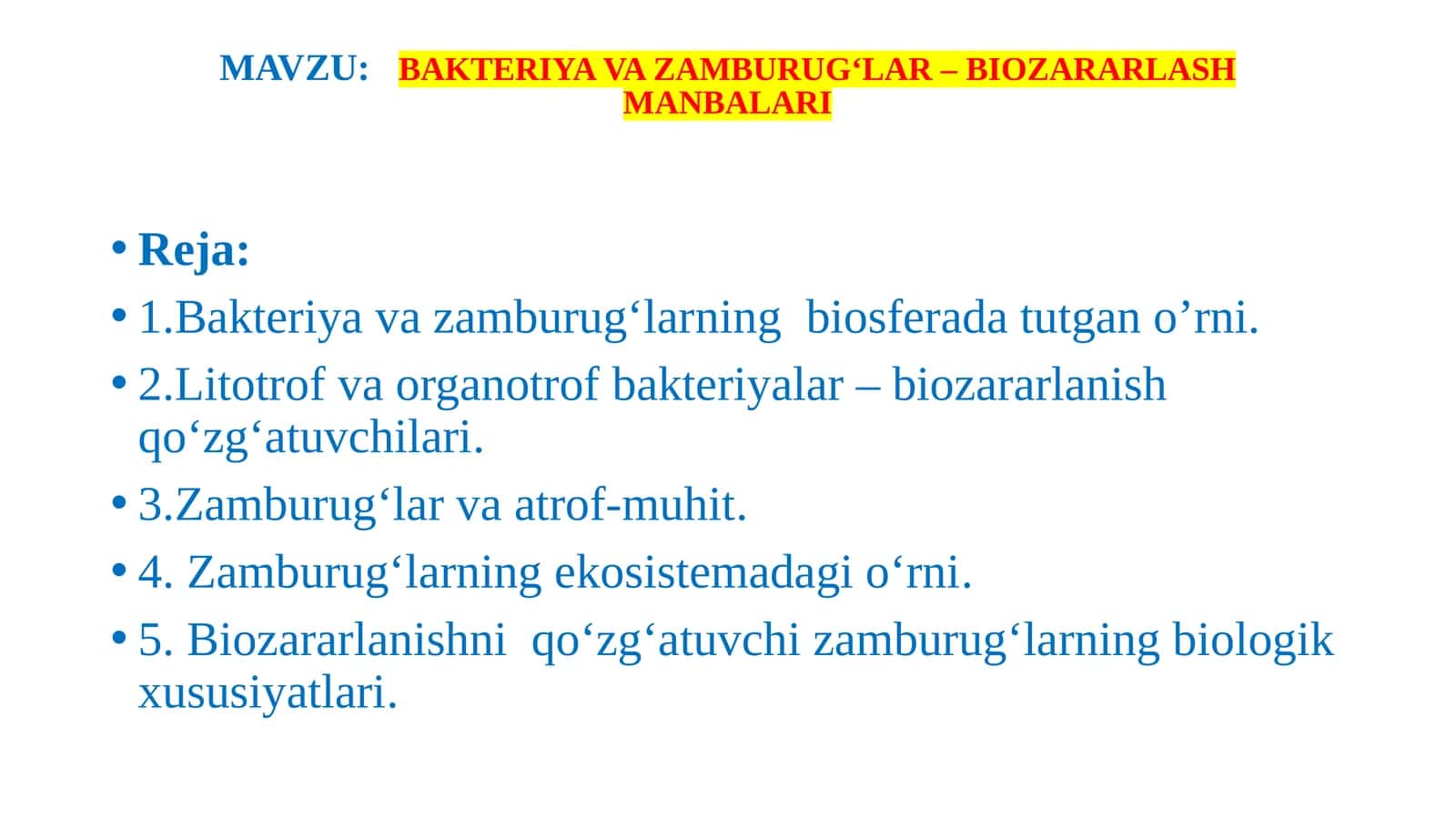 BAKTERIYA VA ZAMBURUG‘LAR – BIOZARARLASH MANBALARI