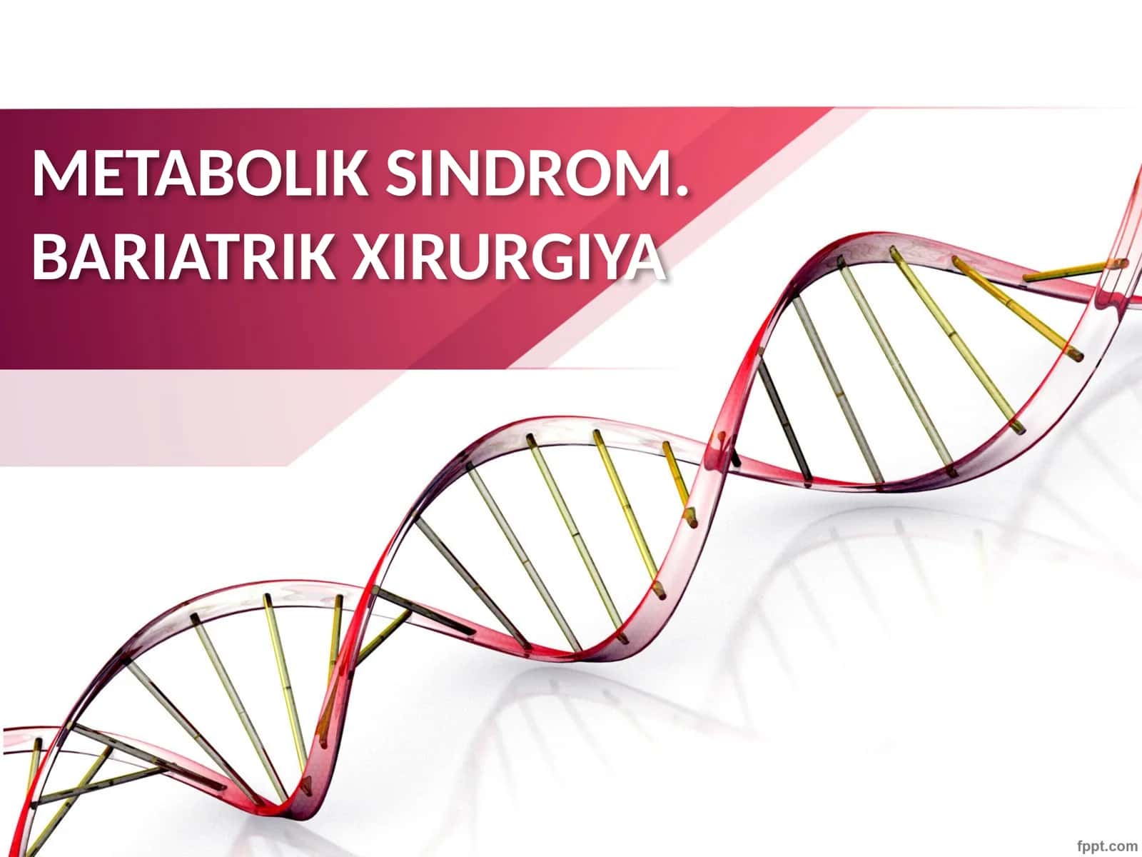 METABOLIK SINDROM. BARIATRIK XIRURGIYA