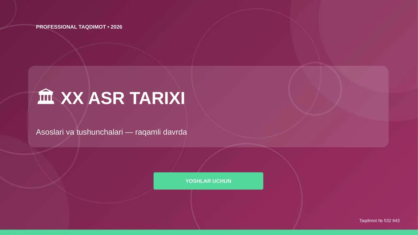 XX asr tarixi: asoslari va tushunchalari (raqamli davrda)