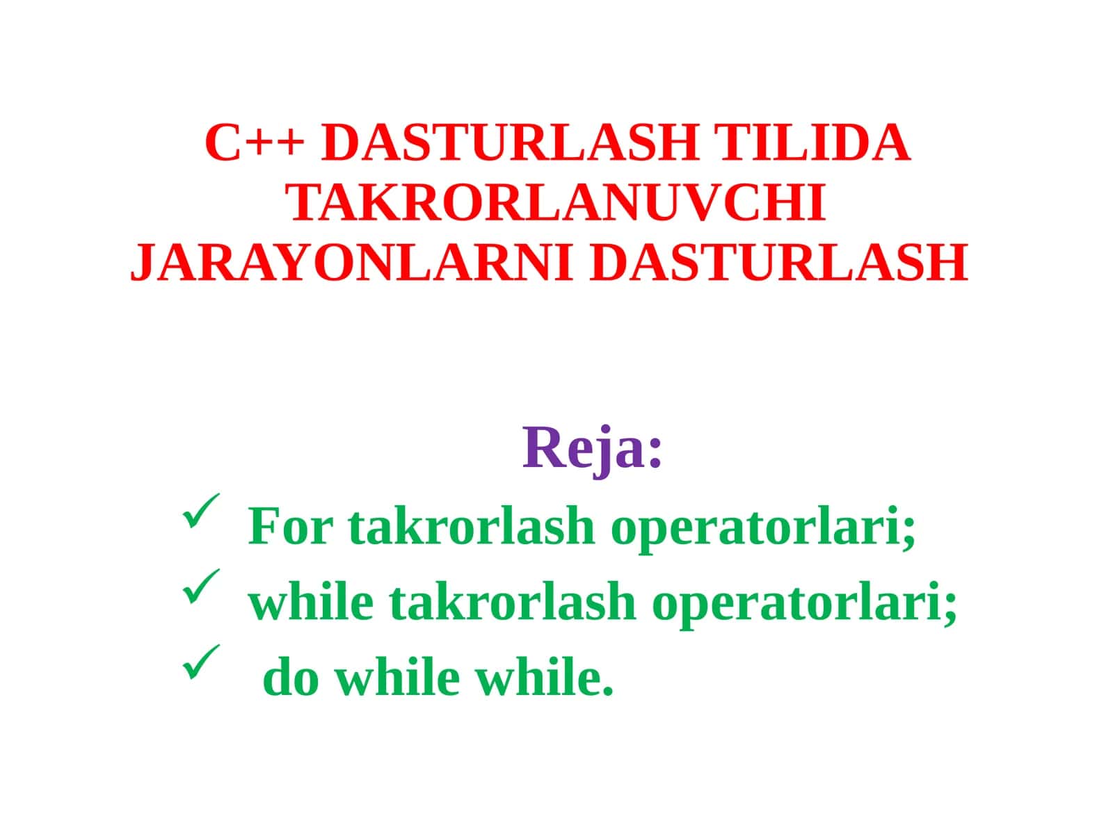 C++ DASTURLASH TILIDA TAKRORLANUVCHI JARAYONLARNI DASTURLASH