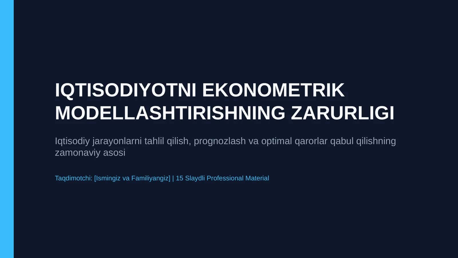 IQTISODIYOTNI EKONOMETRIK MODELLASHTIRISHNING ZARURLIGI