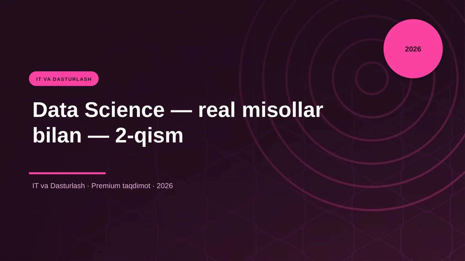 Data Science — real misollar bilan — 2-qism