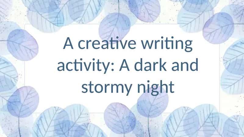 Creative Writing Activity: A Dark and Stormy Night