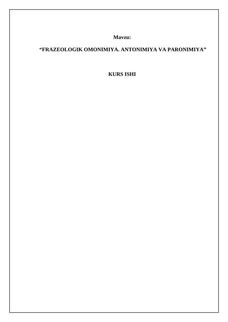 FRAZEOLOGIK OMONIMIYA. ANTONIMIYA VA PARONIMIYA