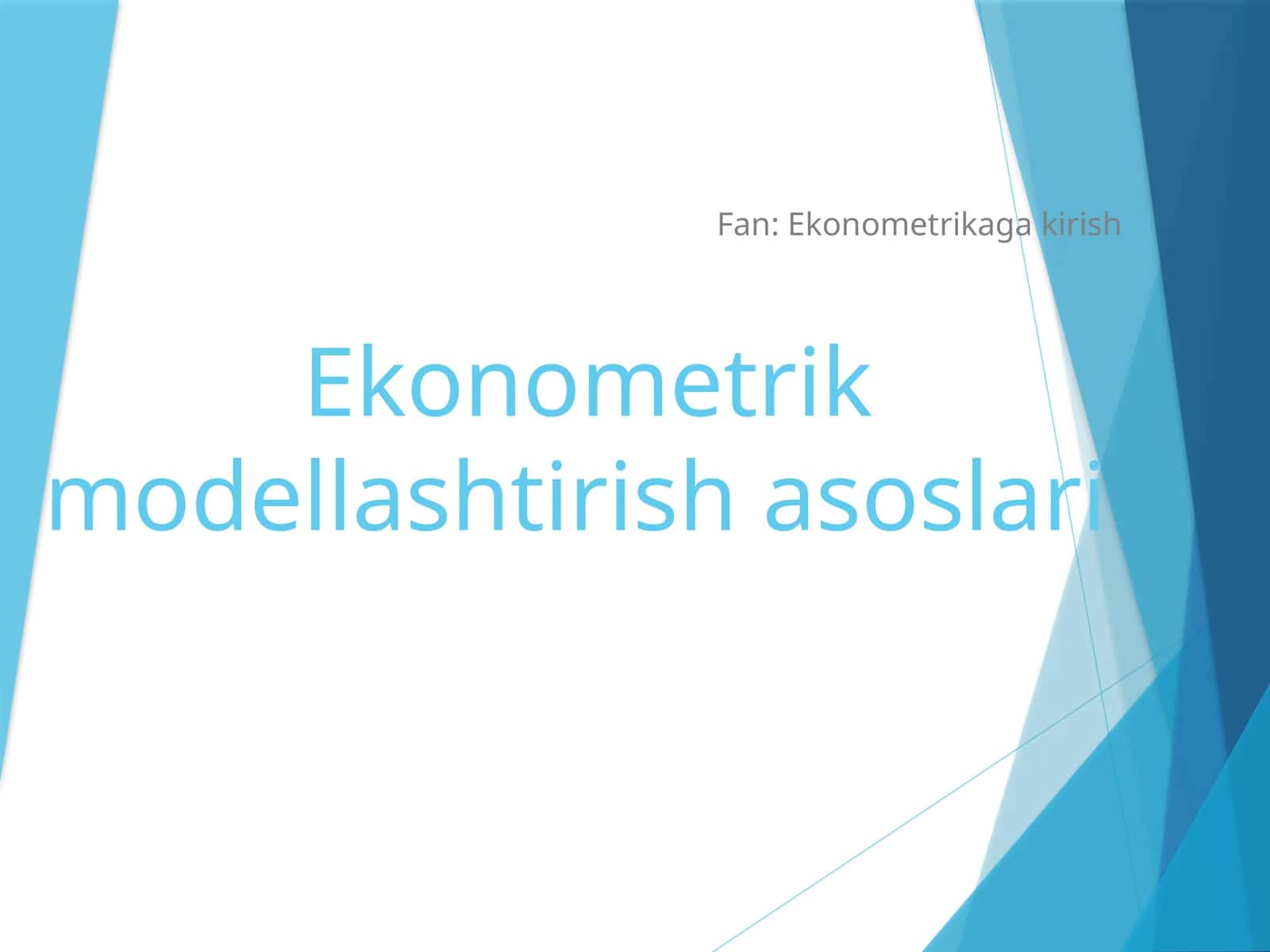 Ekonometrik modellashtirish asoslari