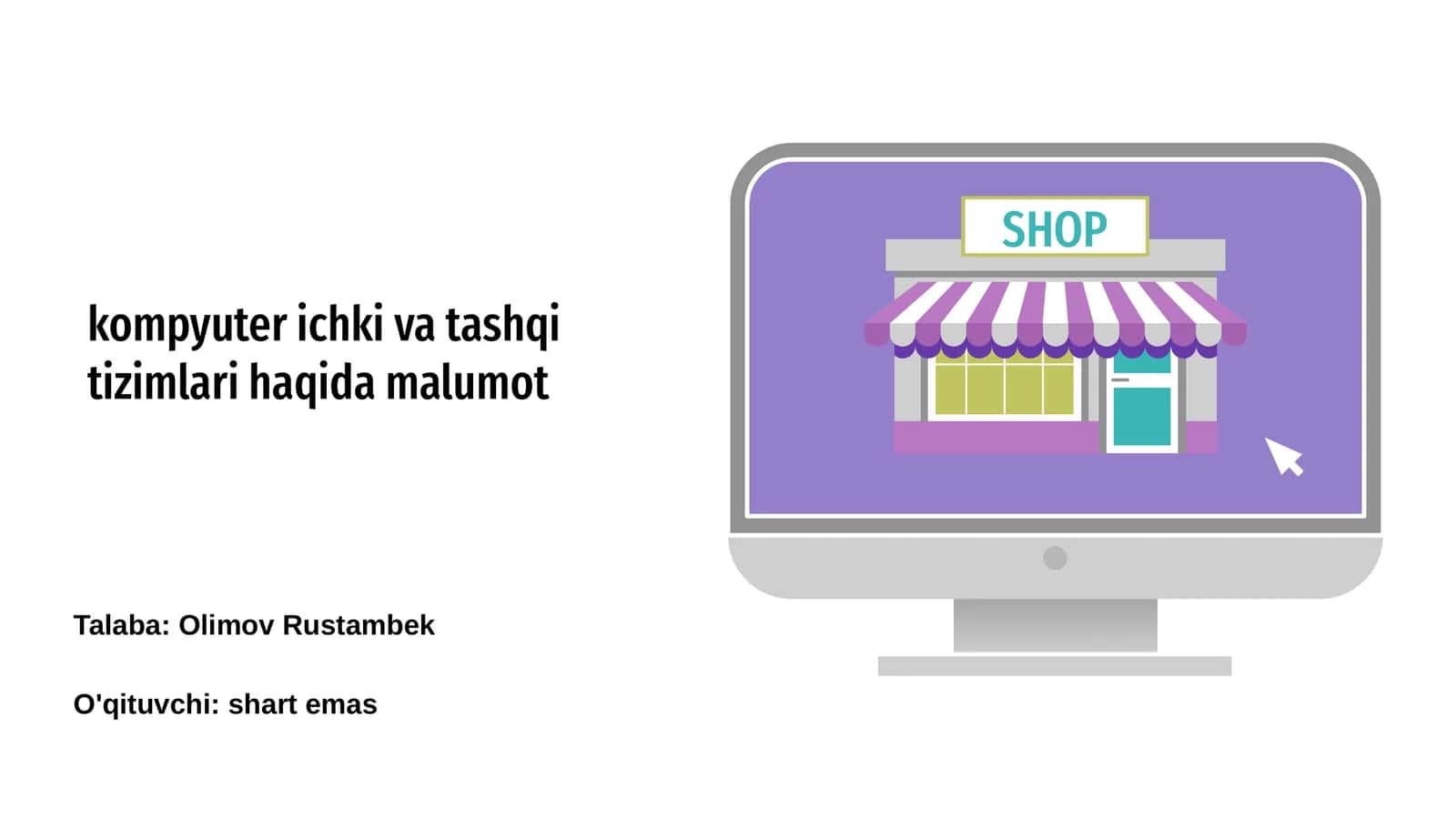Kompyuter ichki va tashqi tizimlari haqida malumot