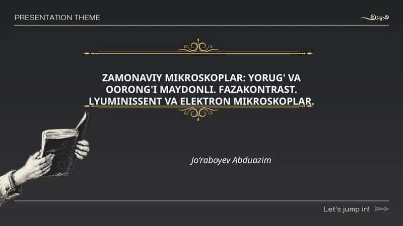 ZAMONAVIY MIKROSKOPLAR: YORUG' VA OORONG'I MAYDONLI. FAZAKONTRAST. LYUMINISSENT VA ELEKTRON MIKROSKOPLAR