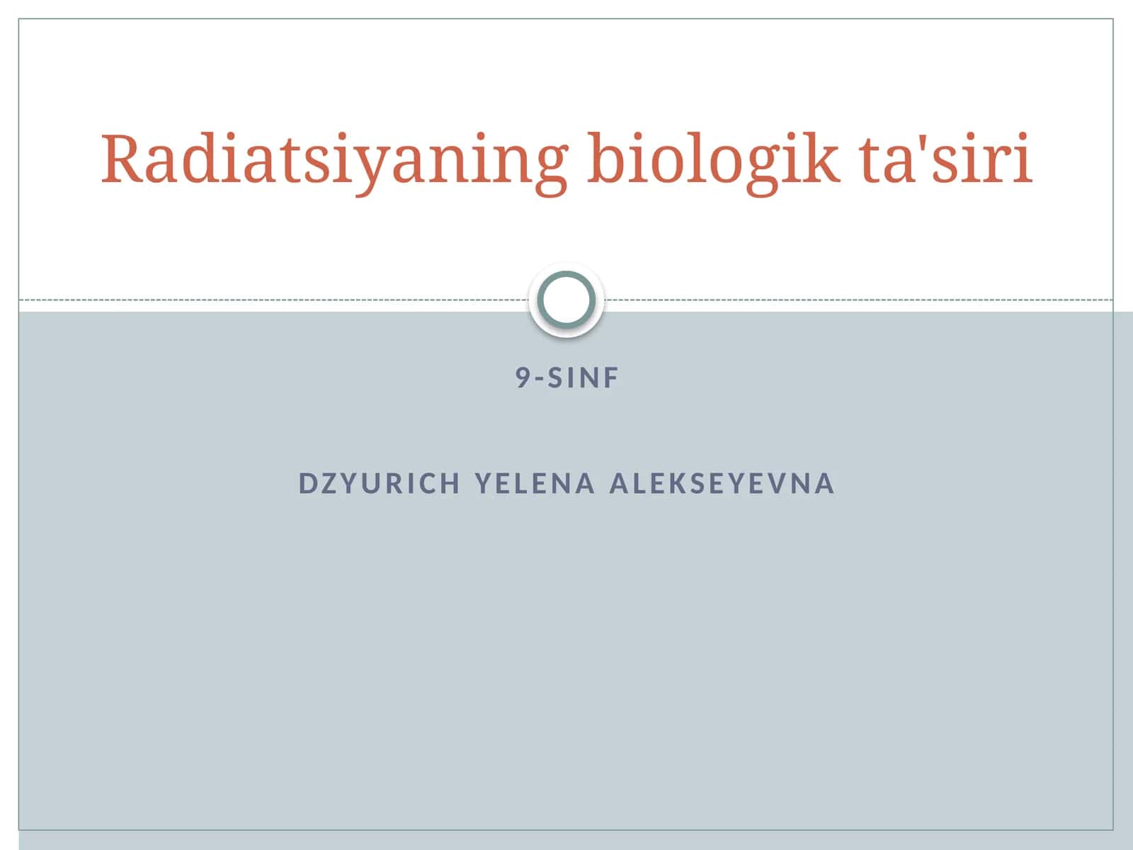 Fizika - Radiatsiyaning biologik ta'siri (9-sinf)