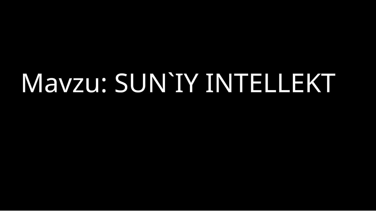 SUN’IY INTELLEKT