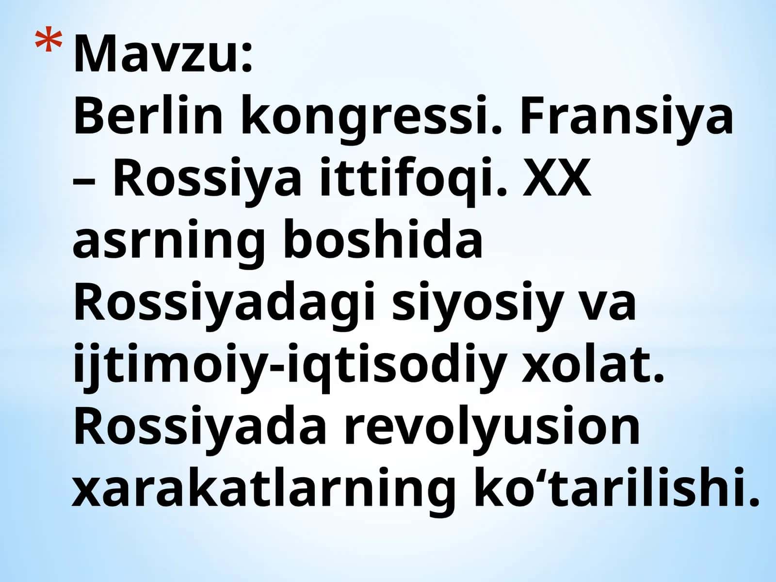 Berlinkongressi.Fransiya–Rossiyaittifoqi. XXasrningboshidaRossiyadagi siyosiy vaijtimoiy-iqtisodiyxolat. Rossiyada revolyusion xarakatlarning ko‘tarilishi