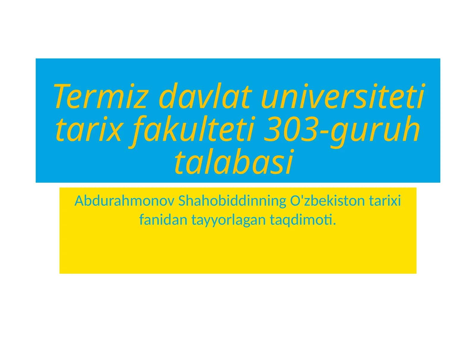 Termiz davlat universiteti tarix fakulteti 303-guruh talabasi