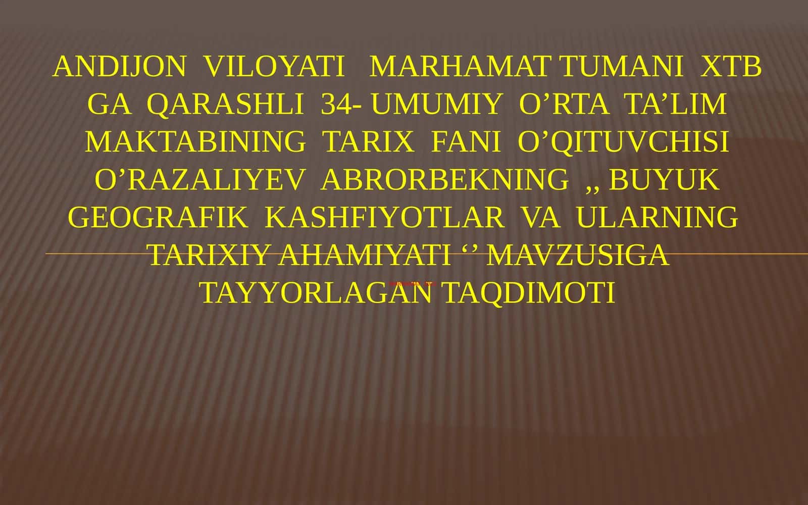 8-sinf Jahon tarixi Buyuk geografik kashfiyotlar va ularning tarixiy ahamiyati dars taqdimot