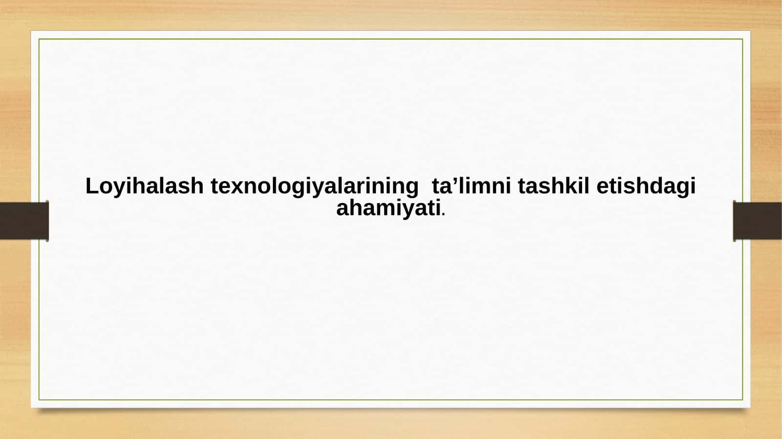 Loyiha Texnologiyalari va Ta'lim