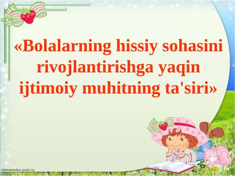 Bolalarning hissiy sohasini rivojlantirishga yaqin ijtimoiy muhitning ta'siri