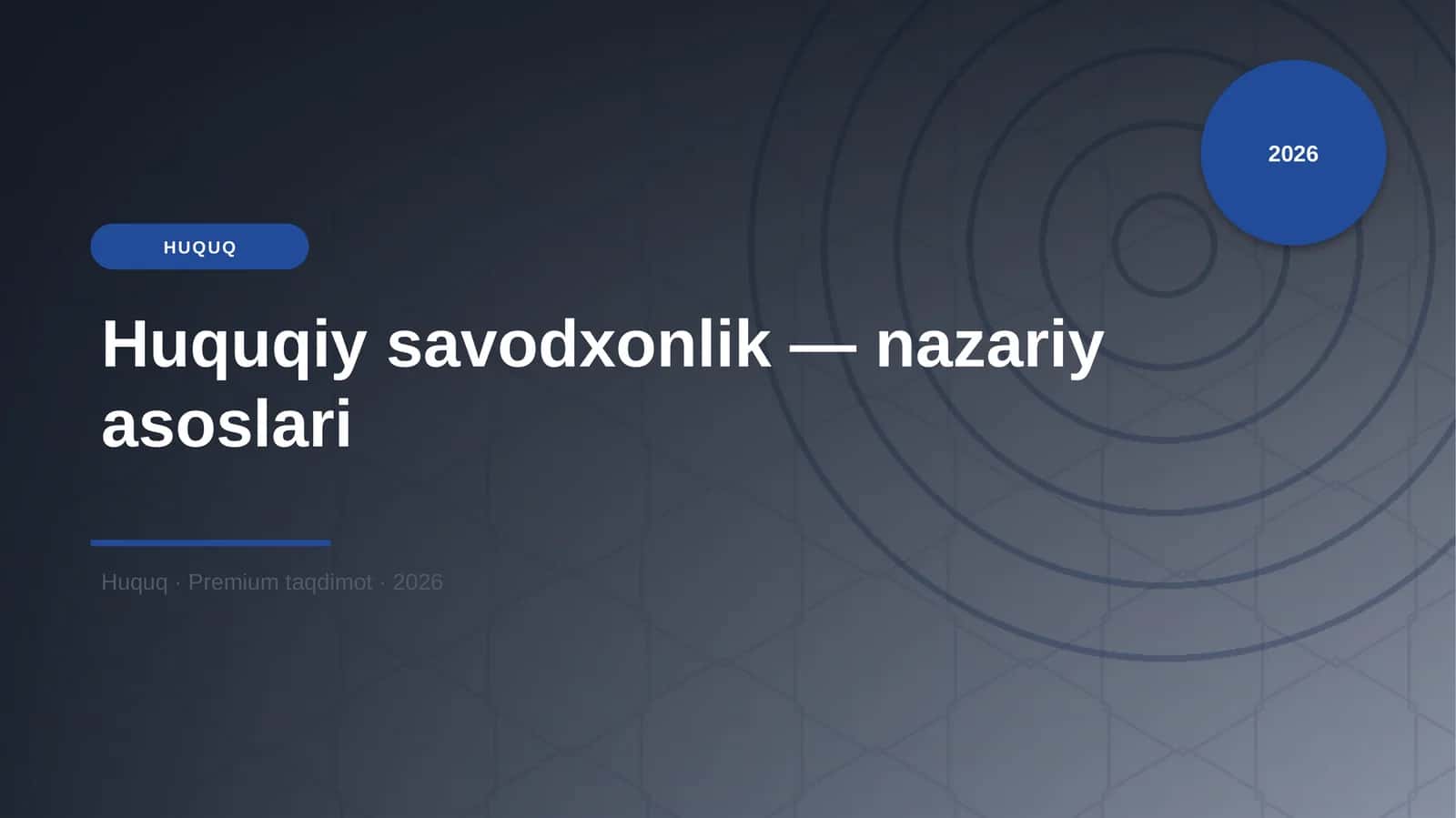 Huquqiy Savodxonlik - Nazariy Asoslari