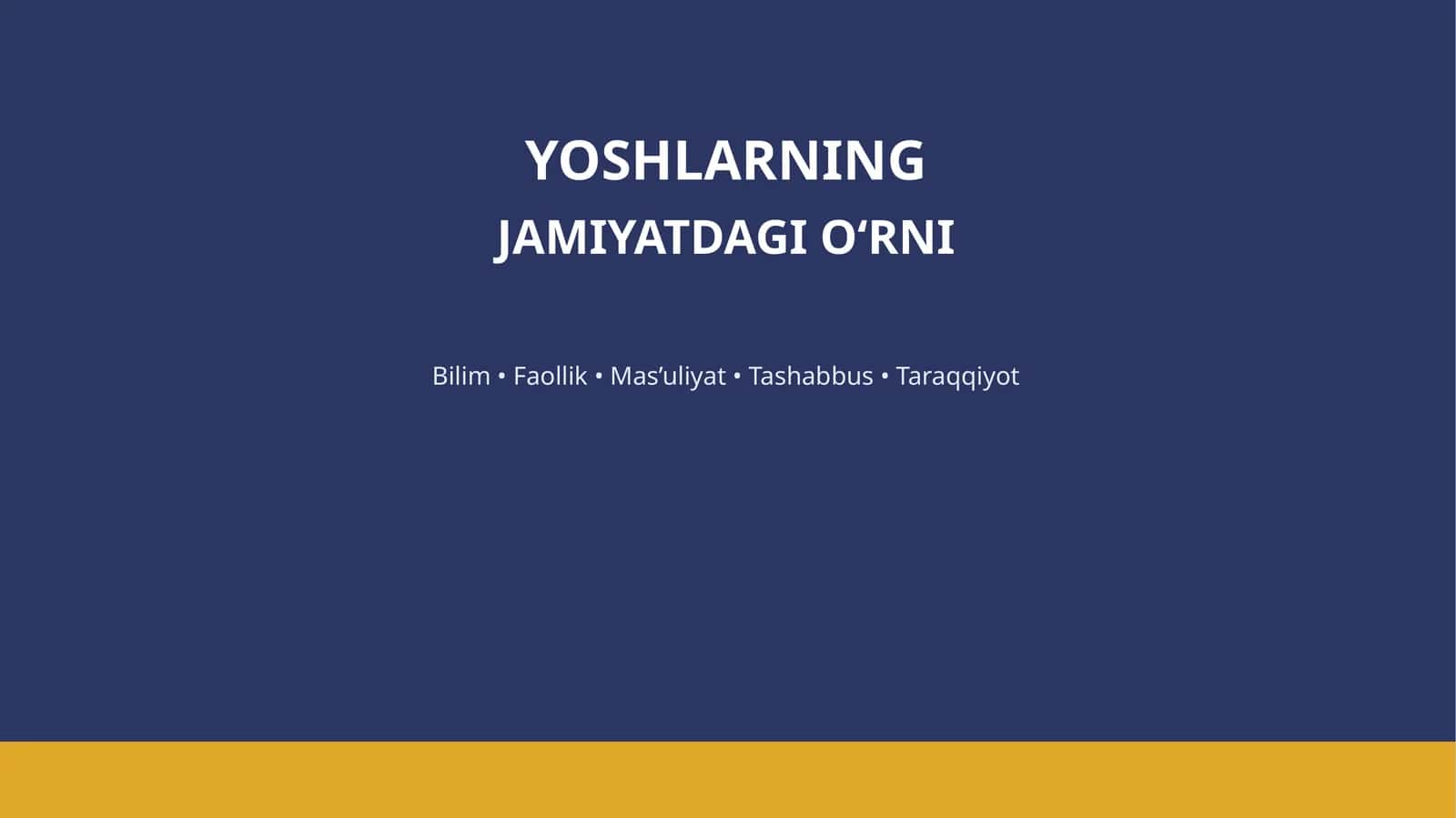 YOSHLARNING JAMIYATDAGI O‘RNI