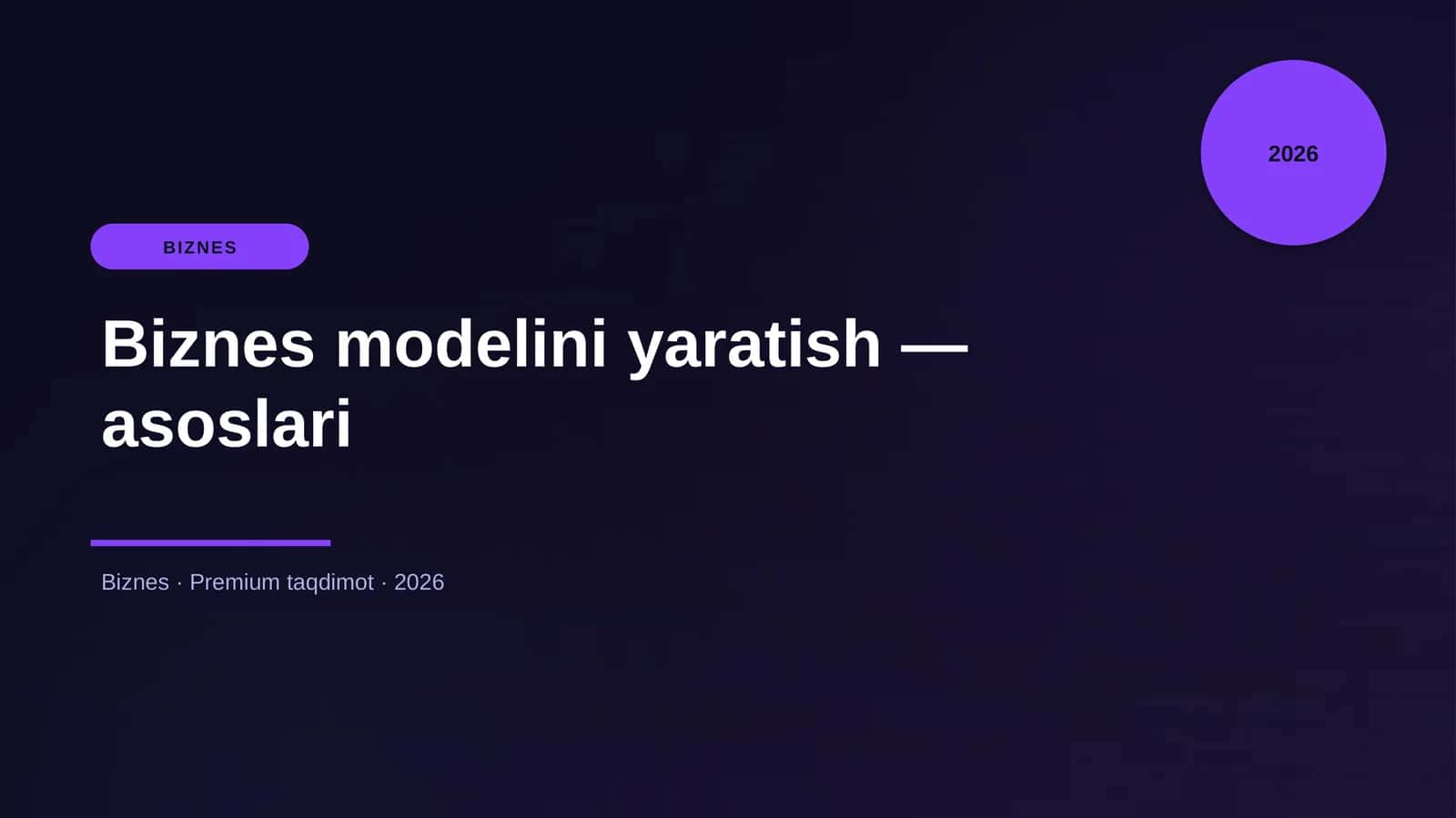 Biznes modelini yaratish — asoslari