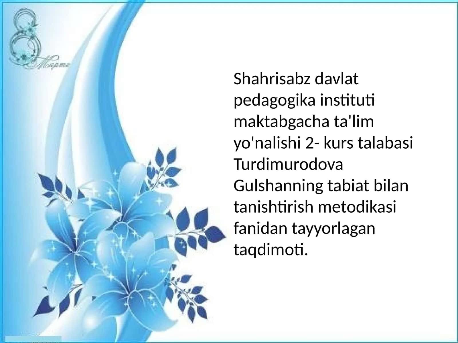 Turdimurodova Gulshan Ta'limyo'nalishi
