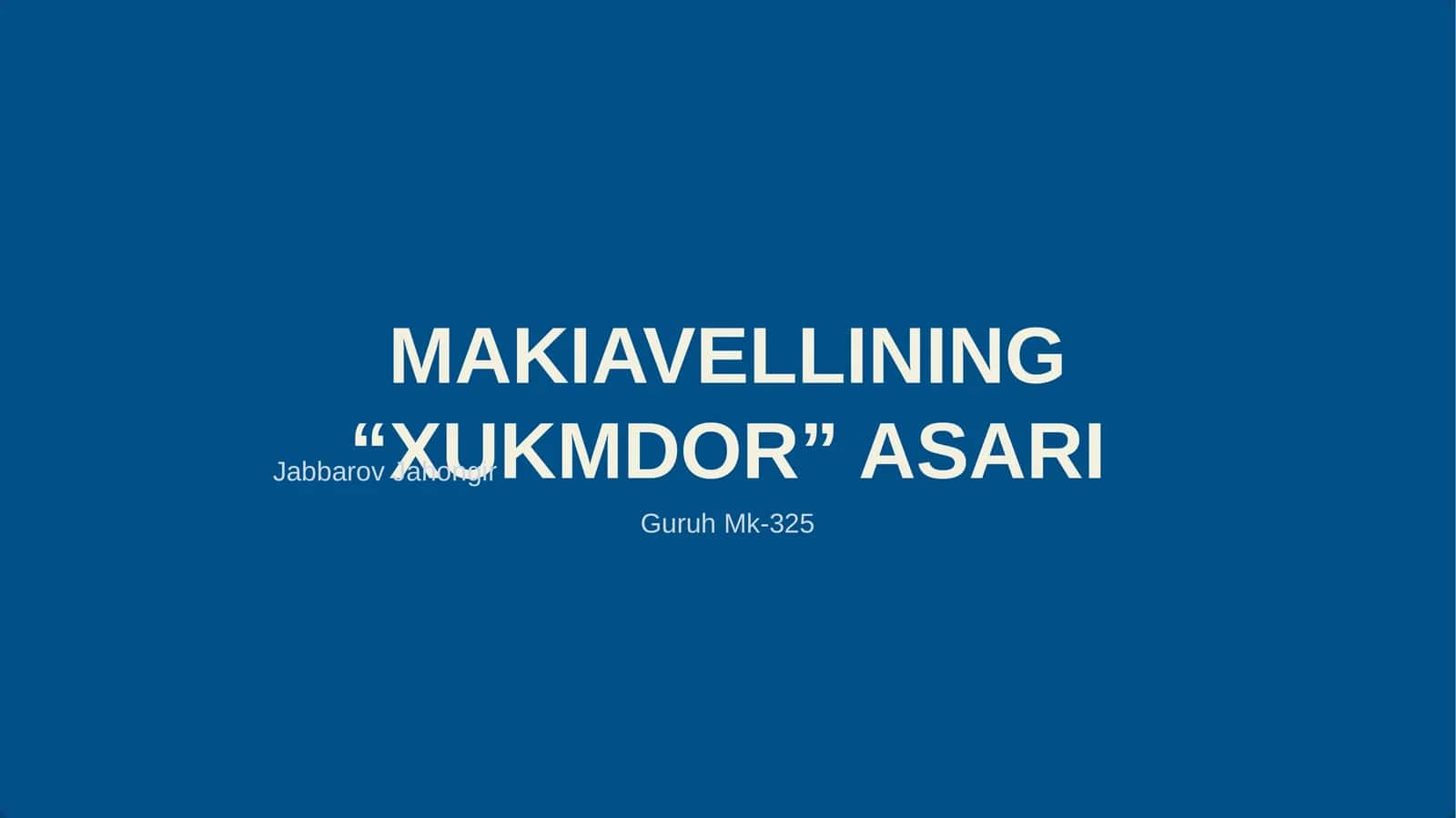 MAKIAVELLINING “XUKMDOR” ASARI