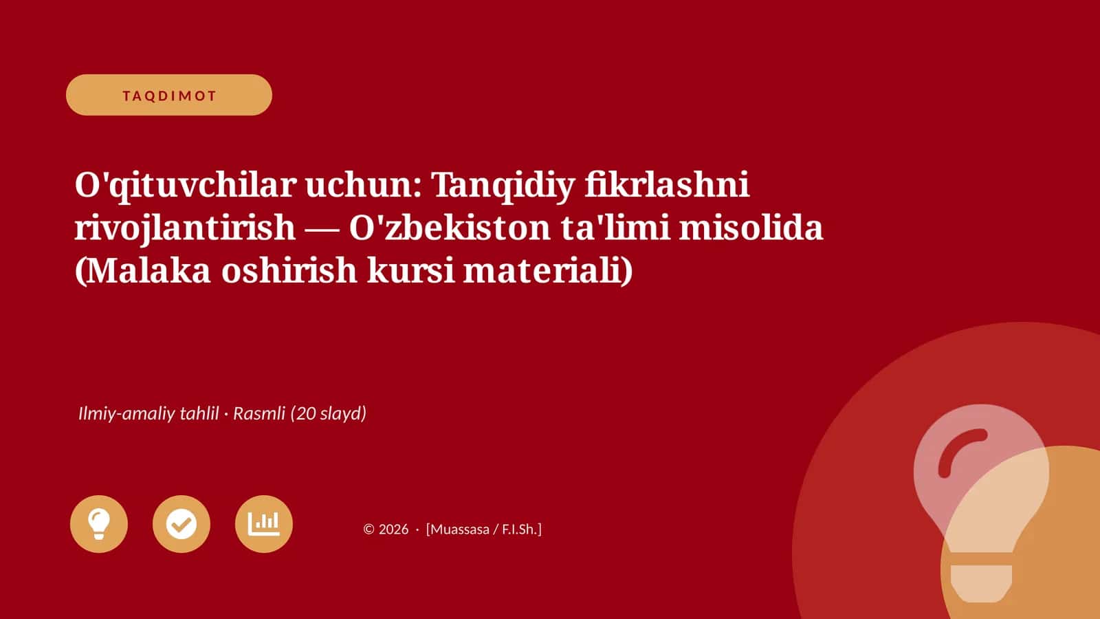 Tanqidiy fikrlashni rivojlantirish — O'zbekiston ta'limi misolida (Malaka oshirish kursi materiali)