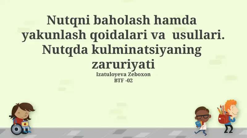 Nutqni baholash hamda yakunlash qoidalari va usullari