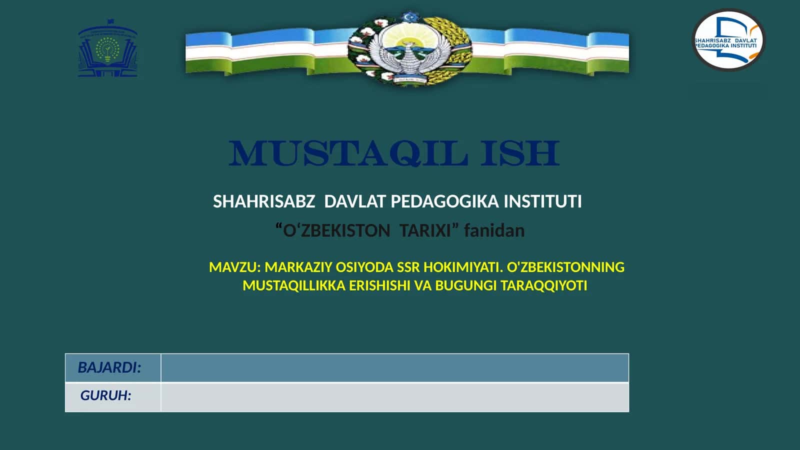 mustaqil "Markaziy Osiyoda SSR hokimiyati. O‘zbekistonning mustaqillikka erishishi va bugungi taraqqiyoti" mavzusida taqdimot.