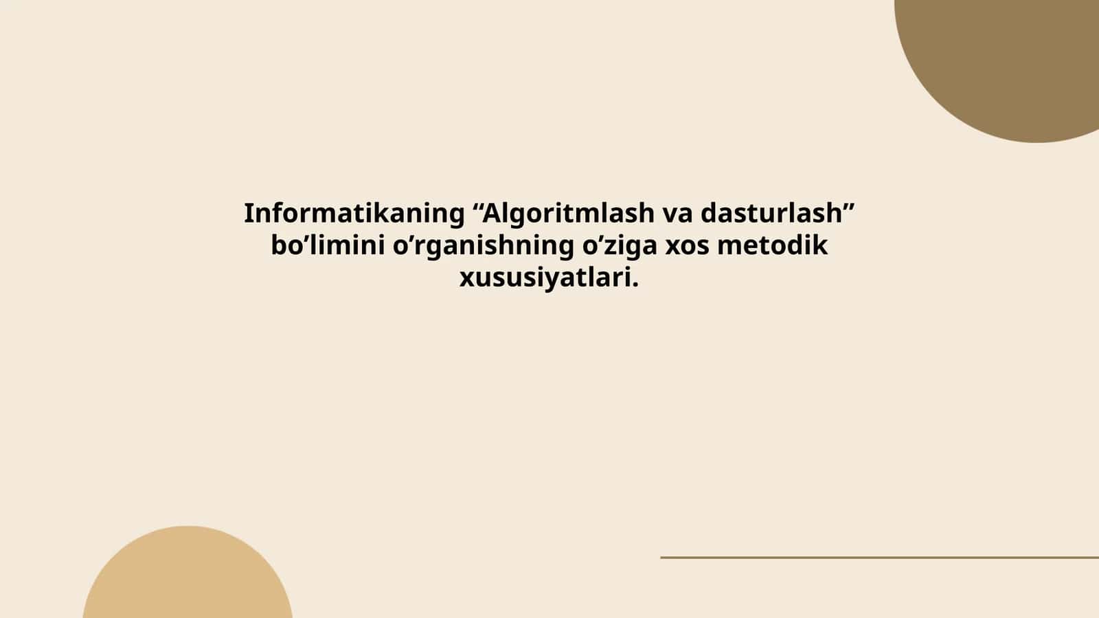 Informatikaning “Algoritmlash va dasturlash” bo’limini o’rganishning o’ziga xos metodik xususiyatlari