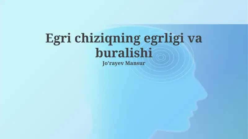 Egri chiziqning egrligi va buralishi