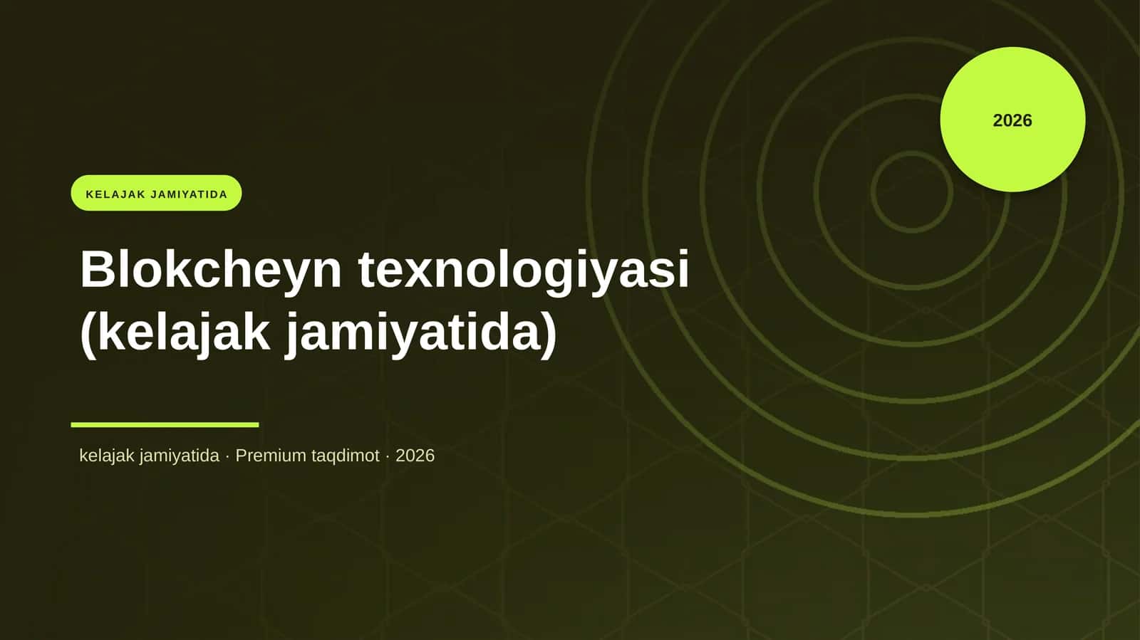 Blokcheyn texnologiyasi (kelajak jamiyatida)