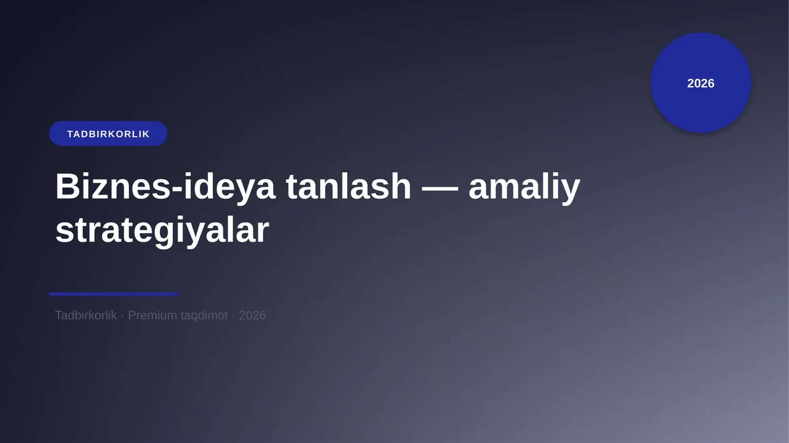 Biznes-ideya tanlash — amaliy strategiyalar