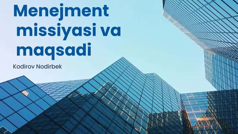 Menejmentning asosiy vazifalari va maqsadlari