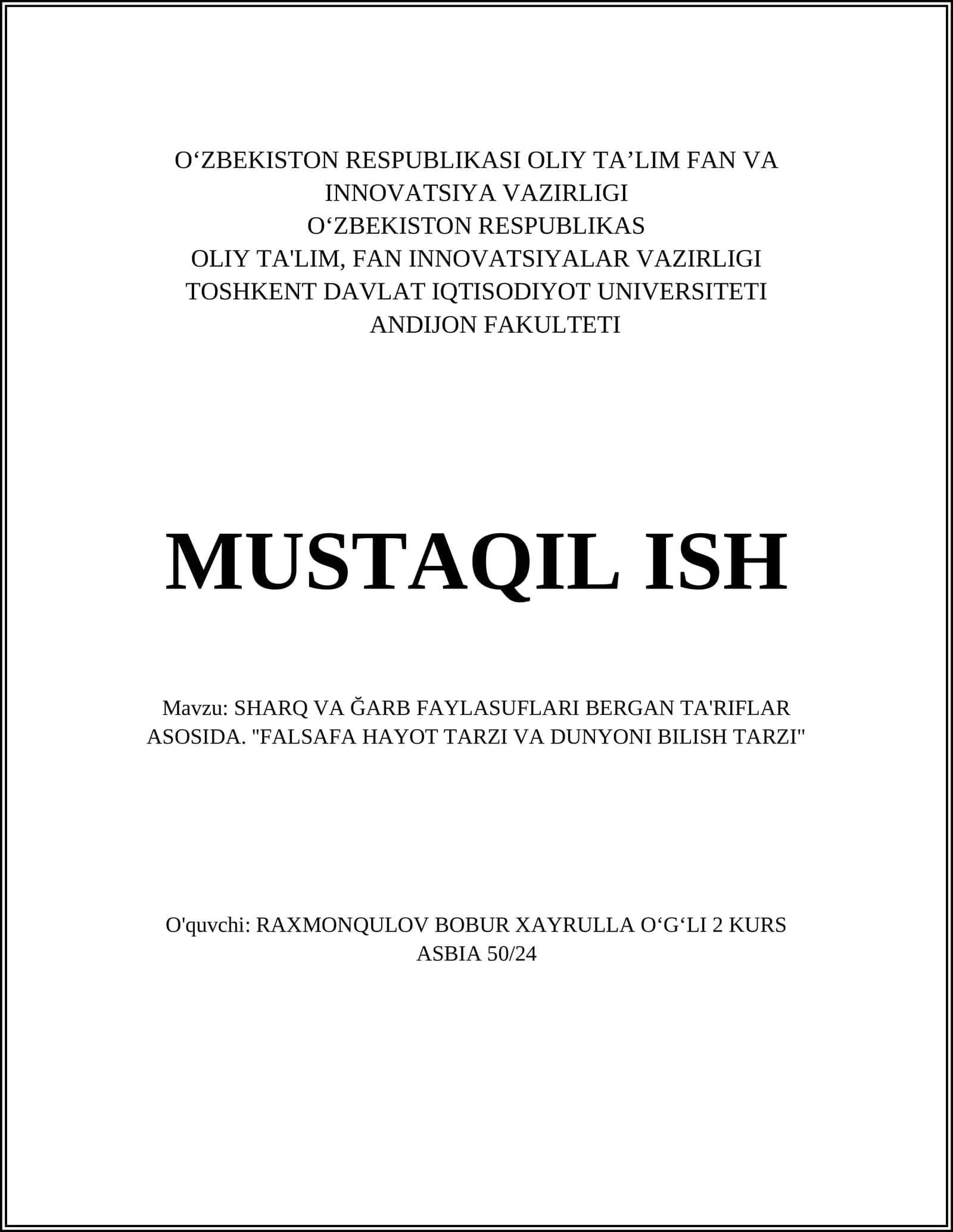 SHARQ VA ĞARB FAYLASUFLARI BERGAN TA'RIFLAR ASOSIDA. ''FALSAFA HAYOT TARZI VA DUNYONI BILISH TARZI"